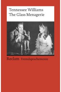 The glass menagerie.   - Hrsg. von Bernhard Reitz / Reclams Universal-Bibliothek ; Nr. 9178 : Fremdsprachentexte