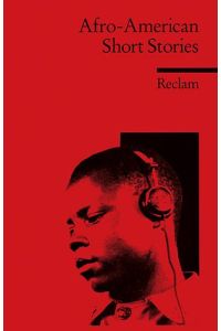 Afro-American Short Stories - Richard Wright, James Baldwin, William Melvin Kelley, Langston Hughes, LeRoi Jones, Alice Walker (= Fremdsprachentexte, Universal-Bibliothek 9276)
