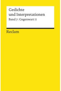 Gedichte und Interpretationen / Gegenwart II (Reclams Universal-Bibliothek)