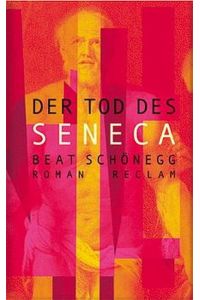 Der Tod des Seneca. Roman.