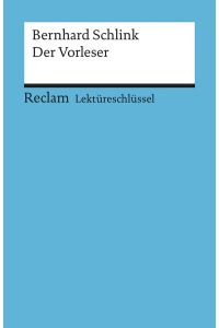 Bernhard Schlink: Der Vorleser. Lektüreschlüssel