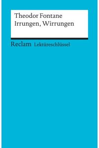 Theodor Fontane, Irrungen, Wirrungen.   - von / Reclams Universal-Bibliothek ; Nr. 15367 : Lektüreschlüssel für Schüler