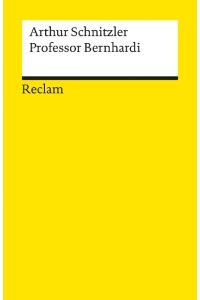 Professor Bernhardi. (Komödie in fünf Akten)  - Reclams Universal-Bibliothek ; Nr. 18386
