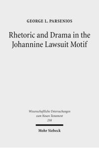 Rhetoric and Drama in the Johannine Lawsuit Motif  - (Wiss. Untersuchungen z. Neuen Testament (WUNT); Bd. 258).