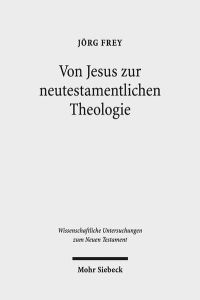 Von Jesus zur neutestamentlichen Theologie. Kleine Schriften II, hg. v. Benjamin Schliesser  - (Wiss. Untersuchungen z. Neuen Testament (WUNT); Bd. 368).