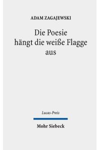 Die Poesie hängt die weiße Flagge aus. Übersetzungen v. Jessica van't Westeinde. Hg. v. Jürgen Kampmann  - (Lucas-Preis 2016).