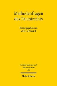 Methodenfragen des Patentrechts. Theo Bodewig zum 70. Geburtstag  - (Geistiges Eigentum u. Wettbewerbsrecht (GEuWR); Bd. 176).