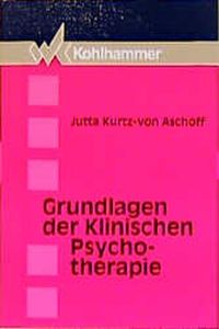 Grundlagen der Klinischen Psychotherapie