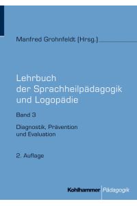 Lehrbuch der Sprachheilpädagogik und Logopädie, Band 3 : Diagnostik, Prävention und Evaluation