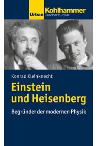 Einstein und Heisenberg. Begründer der modernen Physik  - (Urban TB).