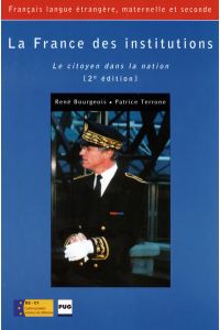 La France des institutions: Le citoyen dans la nation / Lehrermaterial
