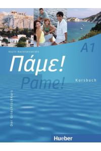 Pame! A1: Der Griechischkurs / Kursbuch