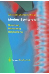 Morbus Bechterew: Beratung - Betreuung - Behandlung