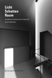 Licht Schatten Raum - Architekturvisualisierung mit Cinema 4D®: +++ Global Illumination in V11 Horst Sondermann