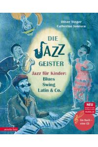 Die Jazzgeister (Das musikalische Bilderbuch mit CD und zum Streamen): Jazz für Kinder: Blues, Swing, Latin & Co.