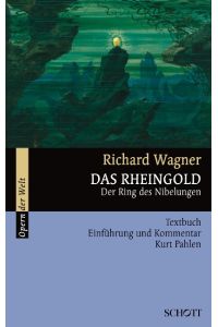 Das Rheingold WWV 86 A  - Der Ring des Nibelungen, (Serie: Serie Musik), (Reihe: Opern der Welt)