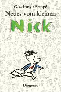 Neues vom kleinen Nick - Achtzig prima Geschichten vom kleinen Nick und seinen Freunden.
