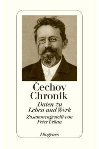 Cechov Chronik. Daten zu Leben und Werk. Zusammengestellt von Peter Urban