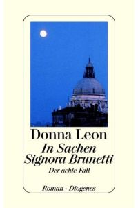 In Sachen Signora Brunetti - Der achte Fall.