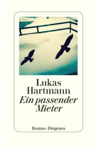 Ein passender Mieter : Roman.   - Lukas Hartmann