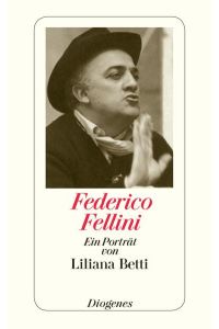 Fellini.   - Versuch einer kleinen Sekretärin, ihren großen Chef zu porträtieren.