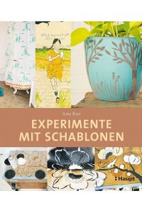 Experimente mit Schablonen: Eigene Stencils entwerfen [Paperback] Amy Rice