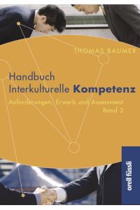 Handbuch Interkulturelle Kompetenz, Band 2 : Anforderungen, Erwerb und Assessment.