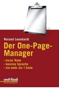 Der One-Page-Manager: Kurze Texte - Konzise Sprache - Nie mehr als 1 Seite