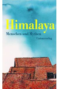 Himalaya  - Menschen und Mythen