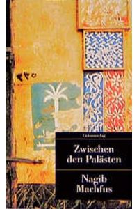 Zwischen den Palästen.   - Roman. Kairoer Trilogie, Band 1. Aus dem Arabischen von Doris Kilias. Originaltitel: Baina l-Kasrain. -(=Unionsverlag Taschenbuch, U 65):