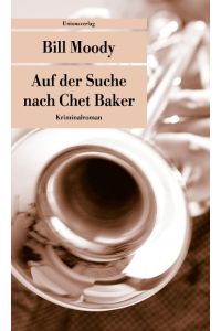 Auf der Suche nach Chet Baker: Roman. Ein Fall für Evan Horne (4).