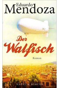 Der Walfisch. Roman.
