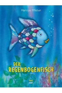 Der Regenbogenfisch.   - Ein Nord-Süd-Bilderbuch