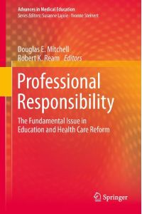 Professional Responsibility  - The Fundamental Issue in Education and Health Care Reform