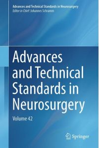 Advances and Technical Standards in Neurosurgery  - Volume 42
