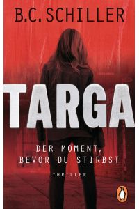 Targa - Der Moment, bevor du stirbst - Thriller - bk2126