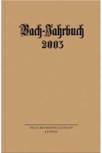 Bach-Jahrbuch 2003: Im Auftrag der Neuen Bachgesellschaft