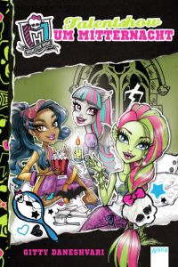 Monster High. Talentshow um Mitternacht