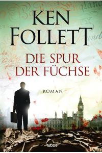 Die Spur der Füchse : Roman.   - Aus dem Engl. von Wolfgang Neuhaus / Bastei-Lübbe-Taschenbuch ; Bd. 12585 : Allgemeine Reihe