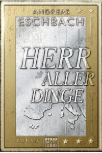 Herr aller Dinge : Roman.   - Bastei-Lübbe-Taschenbuch ; Bd. 16833 : Allgemeine Reihe