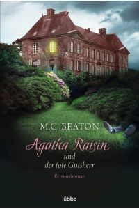 Agatha Raisin und der tote Gutsherr: Kriminalroman (Agatha Raisin Mysteries, Band 10)