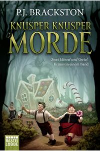 Knusper Knusper Morde - Zwei Hänsel und Gretel Krimis in einem Band - bk484/1