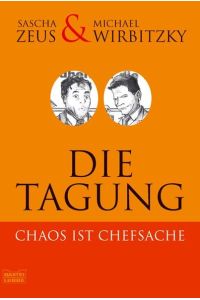 Die Tagung.   - Chaos ist Chefsache. Roman. - (=Bastei Lübbe Taschenbuch, Band 60602).