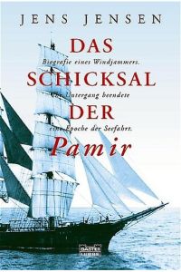 Das Schicksal der Pamir: Biografie eines Windjammers. Ihr Untergang beendete eine Epoche der Seefahrt.