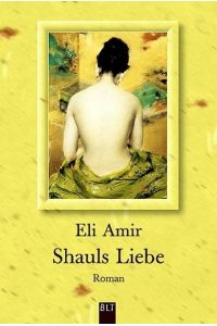 Shauls Liebe : Roman.   - [Aus dem Hebr. von Stefan Siebers] / BLT ; Bd. 92110