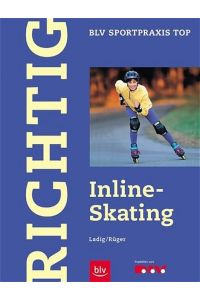 Richtig Inline-Skating.