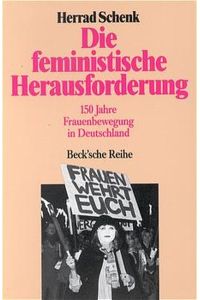 Die feministische Herausforderung.   - 150 Jahre Frauenbewegung in Deutschland. Mit einem Vorwort der Verfasserin. Mit Anmerkungen und Literaturverzeichnis. - (=Beck'sche Reihe, BSR 213).