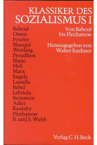 Klassiker des Sozialismus [2 Bände]. Erster Band: von Gracchus Babeuf bis Georgi Walentinowitsch Plechanow. Zweiter Band: von Jaurès bis Marcuse.
