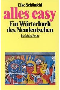Alles Easy? Ein Wörterbuch des Neudeutschen