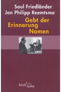 Gebt der Erinnerung Namen. Mit Beiträgen von Christian Uhde Andreas Heldrich, Christoph Wild u. a.